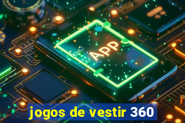 jogos de vestir 360